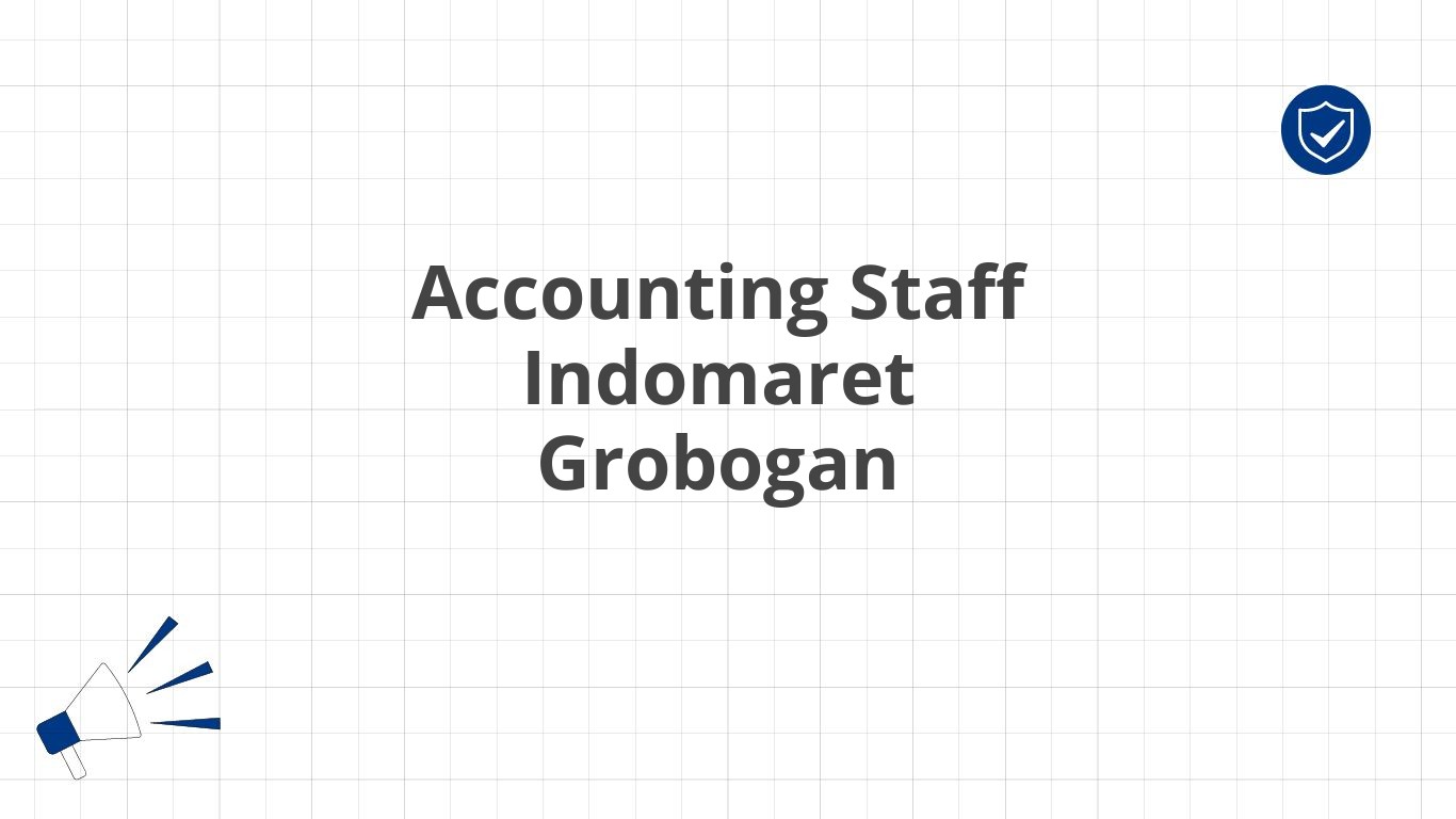 Accounting Staff Indomaret Grobogan