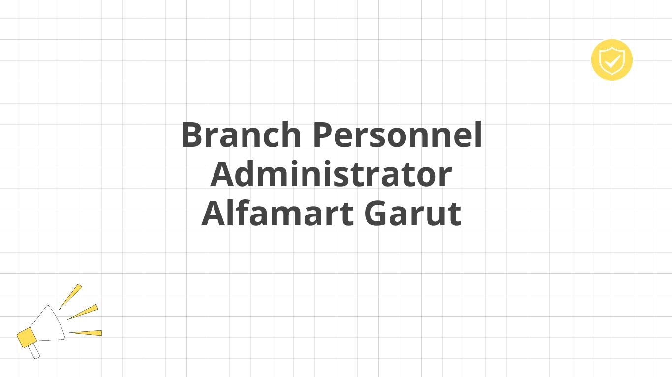 Branch Personnel Administrator Alfamart Garut