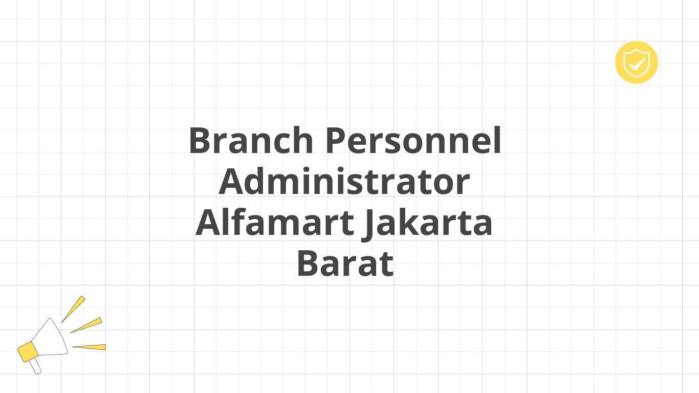 Branch Personnel Administrator Alfamart Jakarta Barat