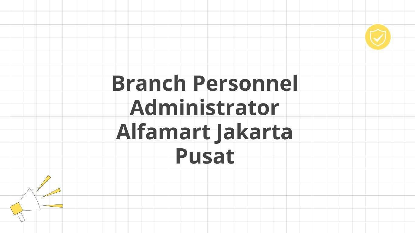 Branch Personnel Administrator Alfamart Jakarta Pusat