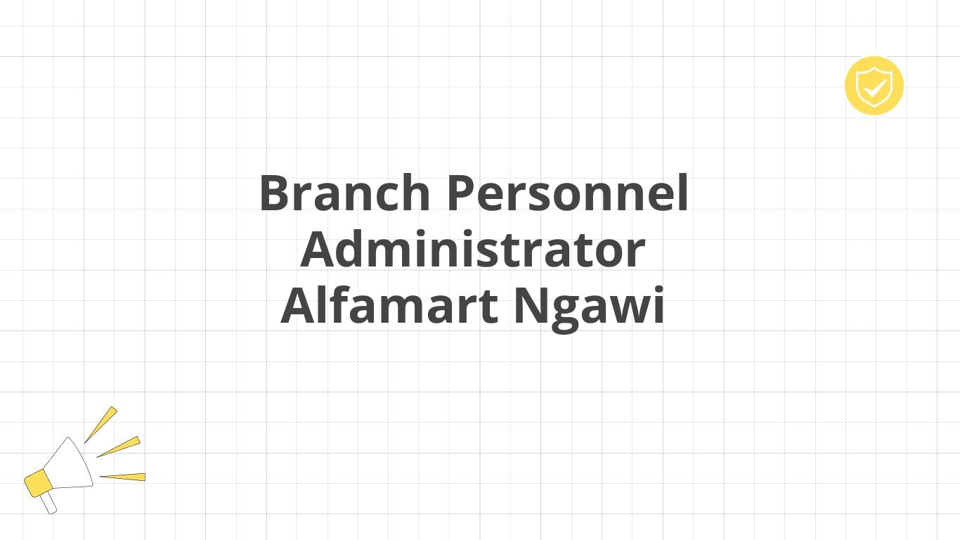 Branch Personnel Administrator Alfamart Ngawi