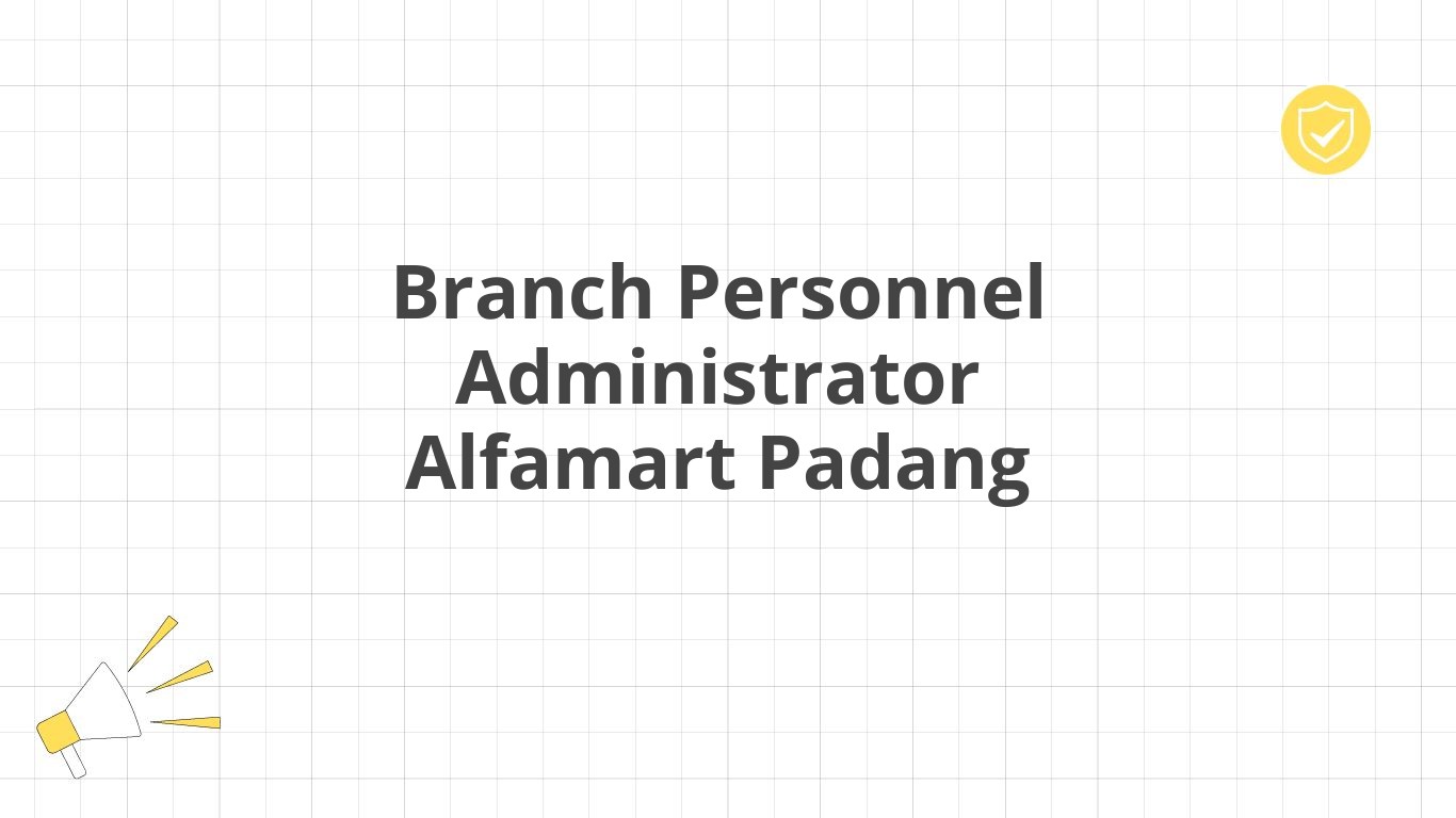 Branch Personnel Administrator Alfamart Padang