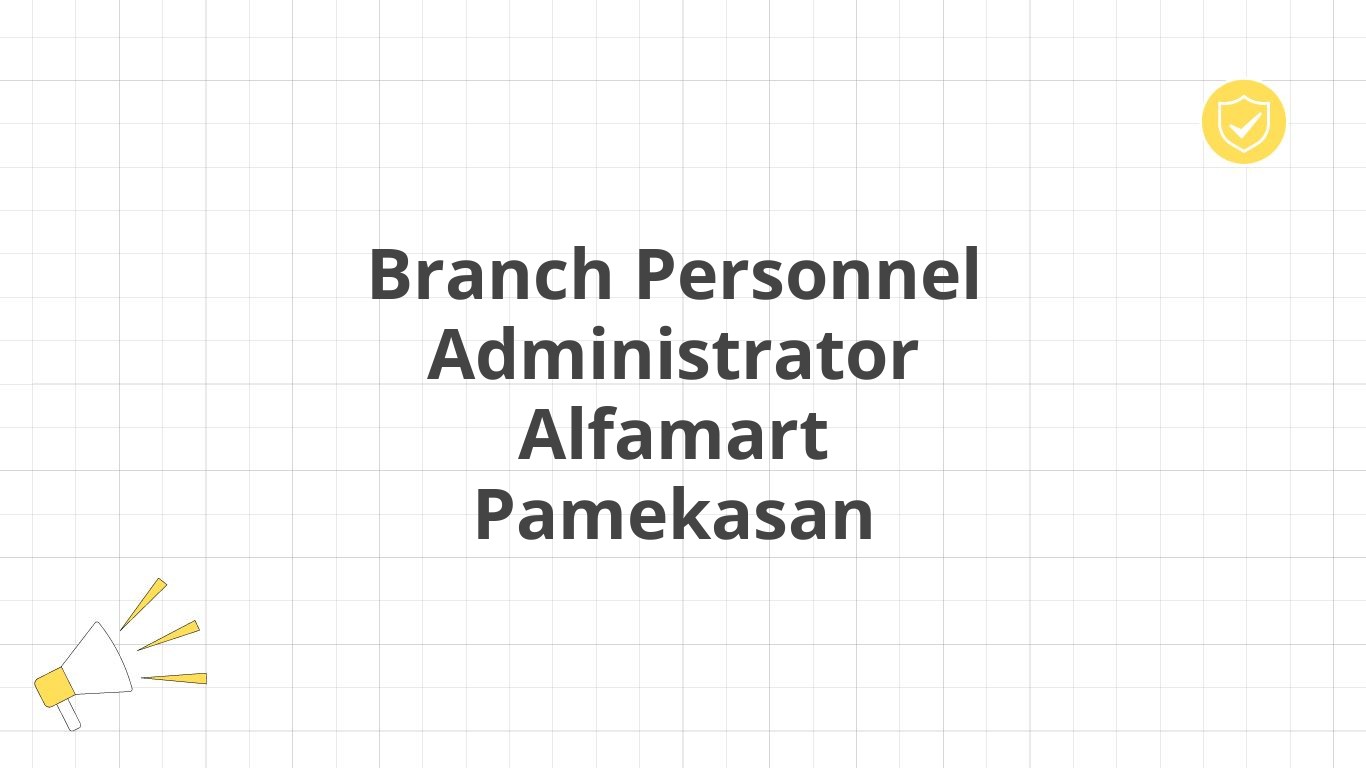 Branch Personnel Administrator Alfamart Pamekasan