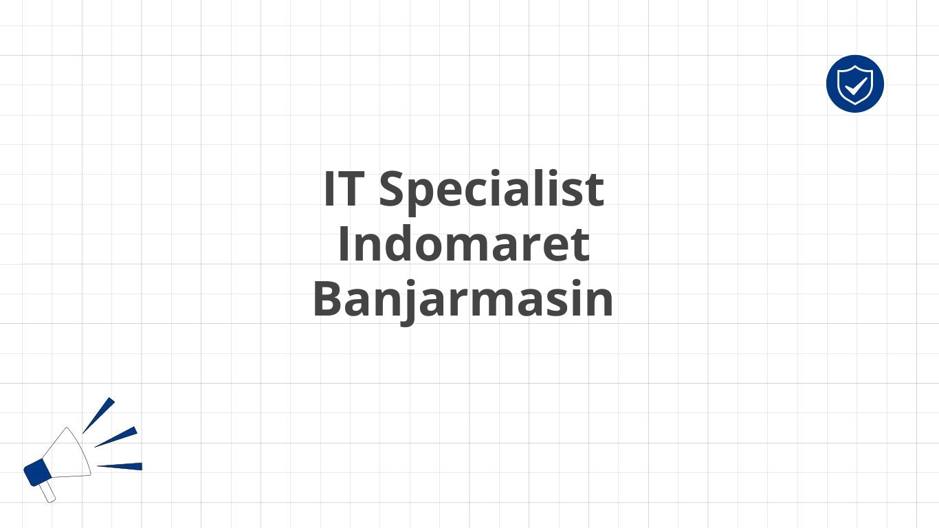 IT Specialist Indomaret Banjarmasin