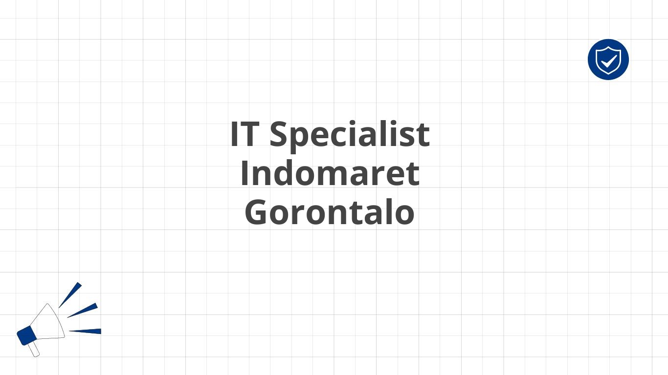 IT Specialist Indomaret Gorontalo