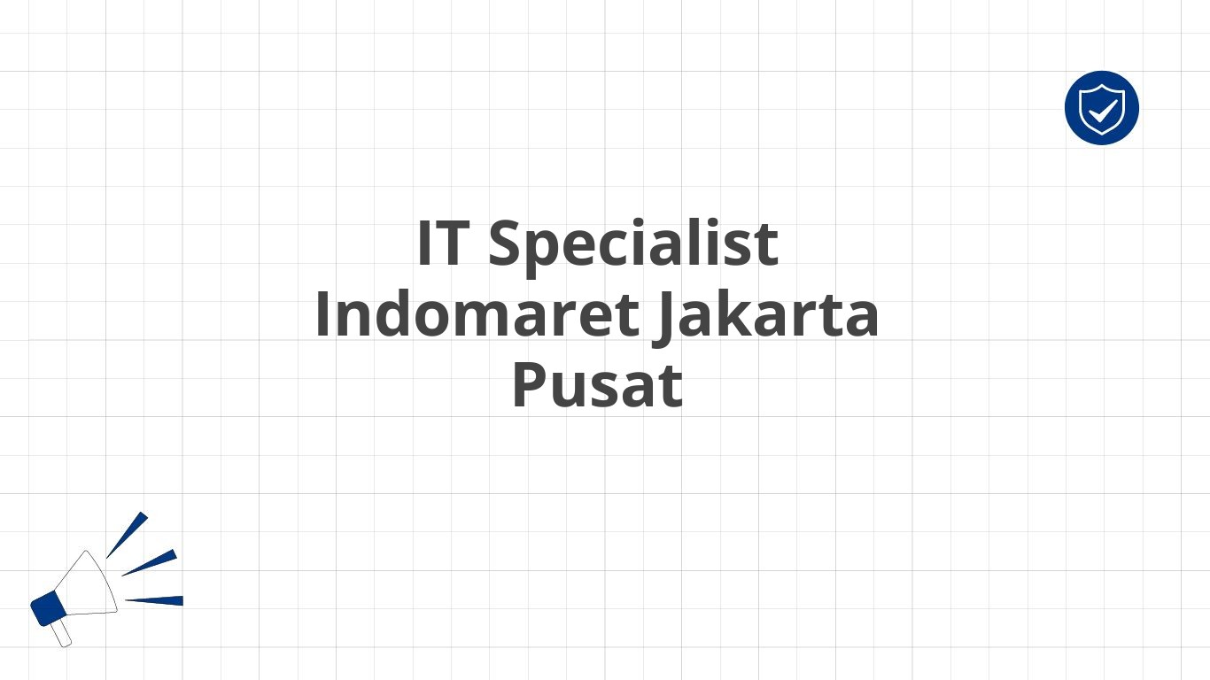 IT Specialist Indomaret Jakarta Pusat