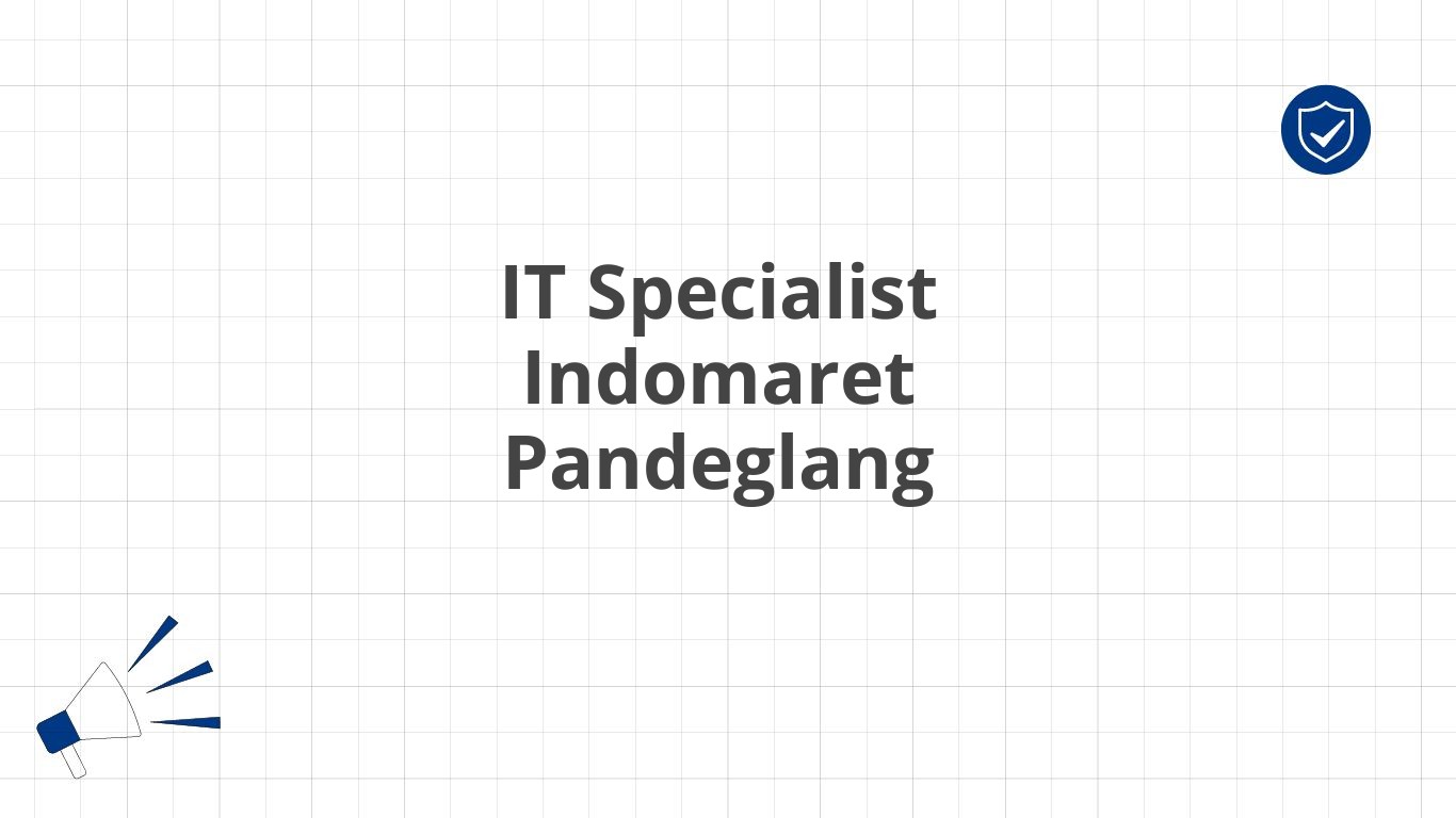 IT Specialist Indomaret Pandeglang