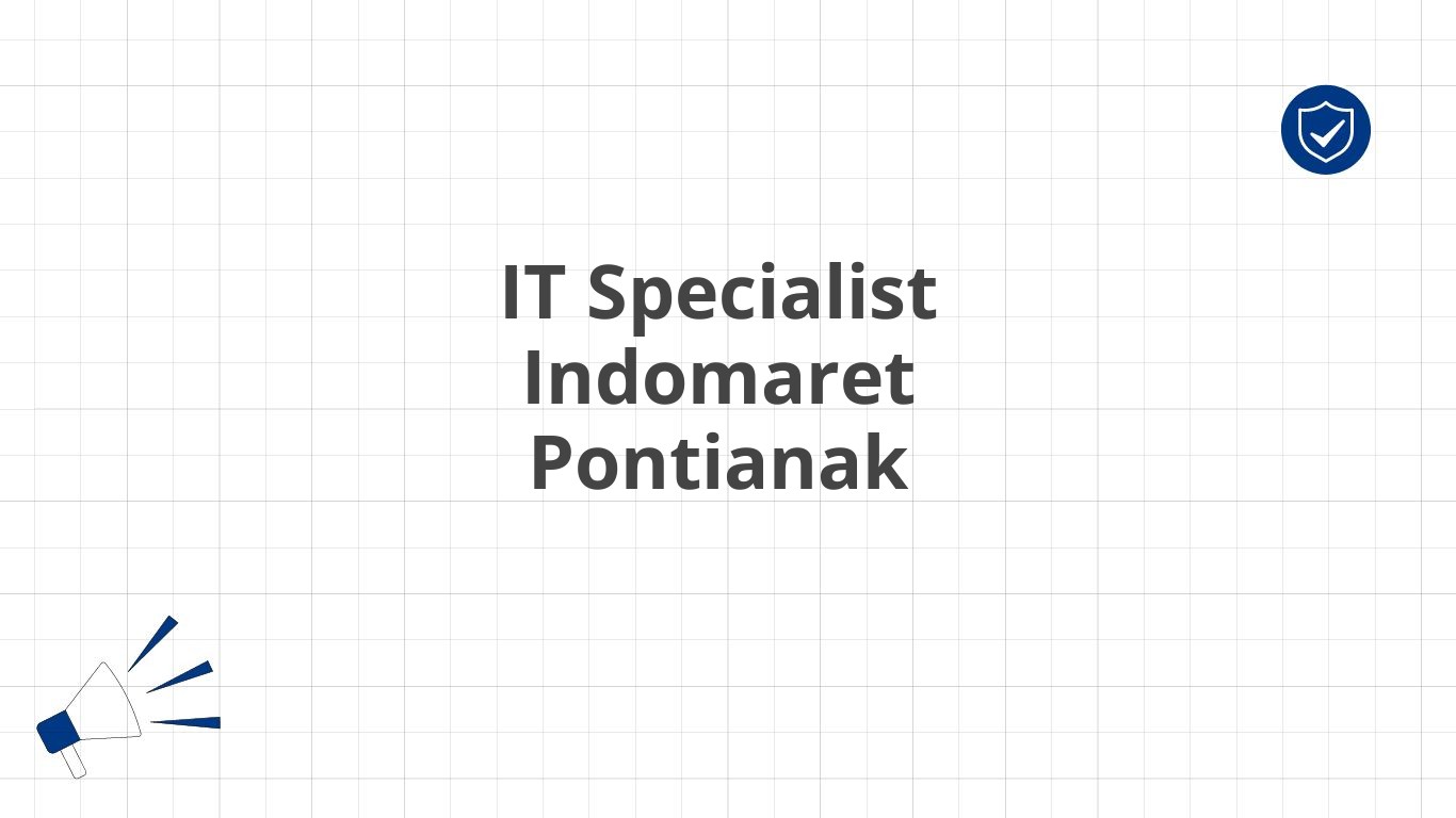 IT Specialist Indomaret Pontianak