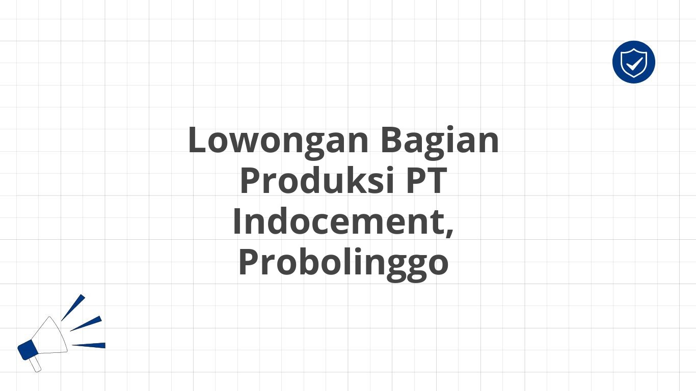 Lowongan Bagian Produksi PT Indocement, Probolinggo