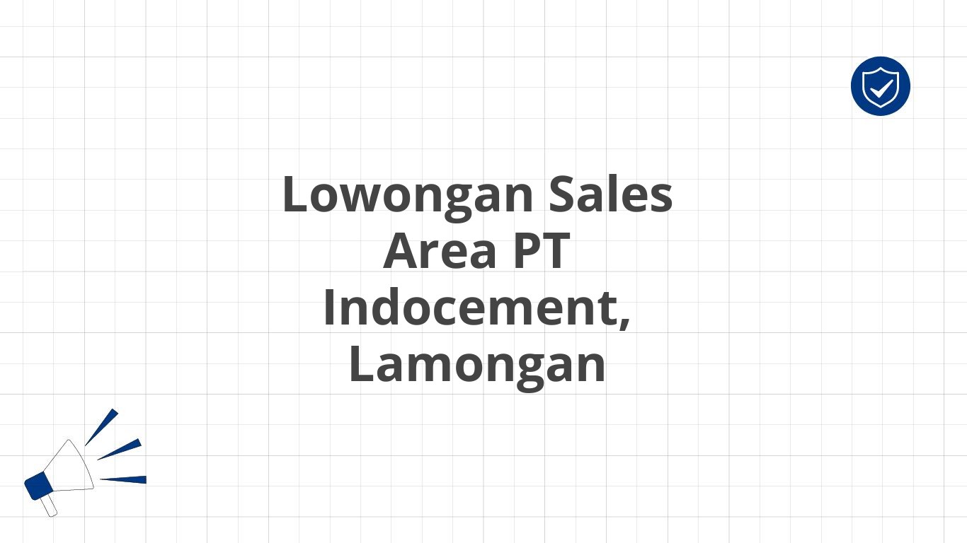 Lowongan Sales Area PT Indocement, Lamongan