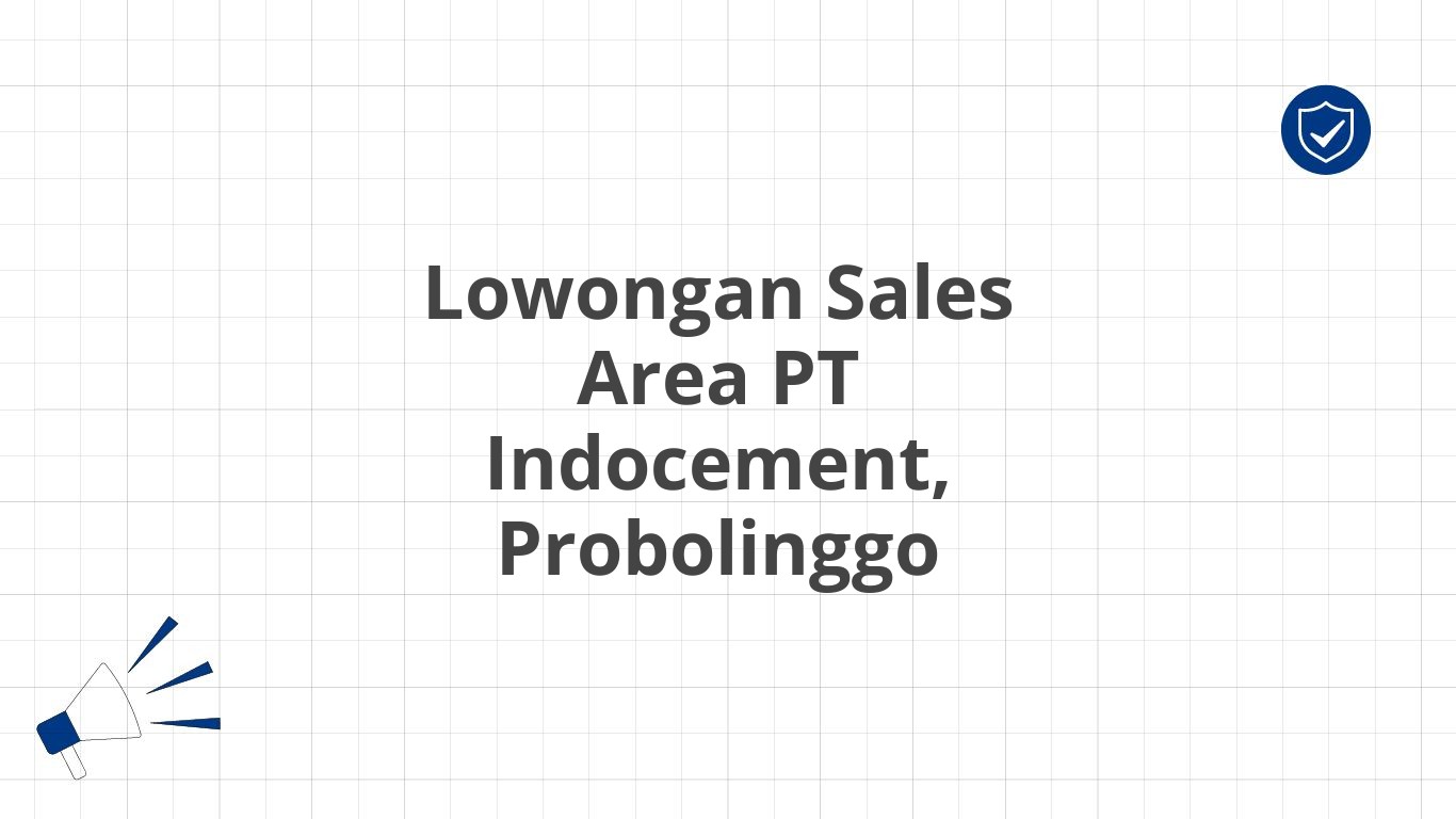 Lowongan Sales Area PT Indocement, Probolinggo