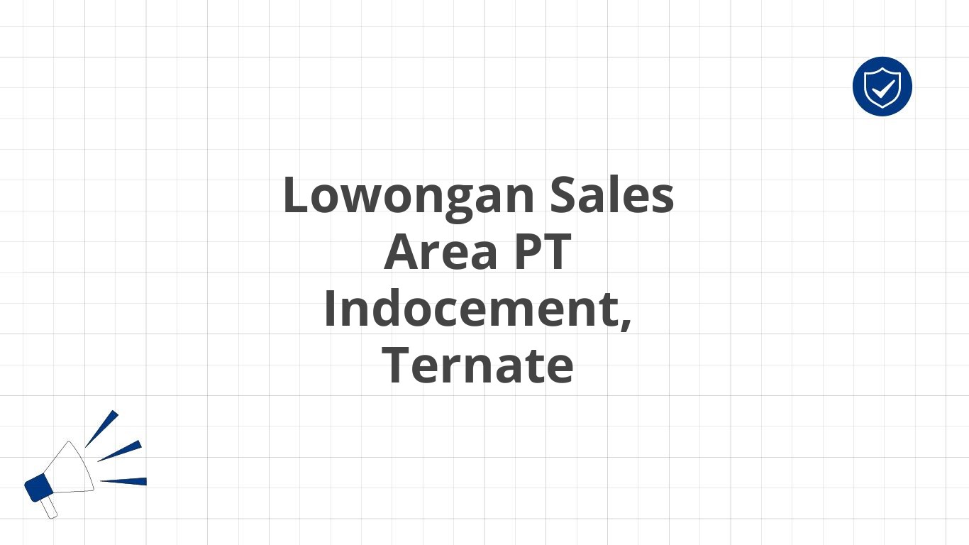 Lowongan Sales Area PT Indocement, Ternate