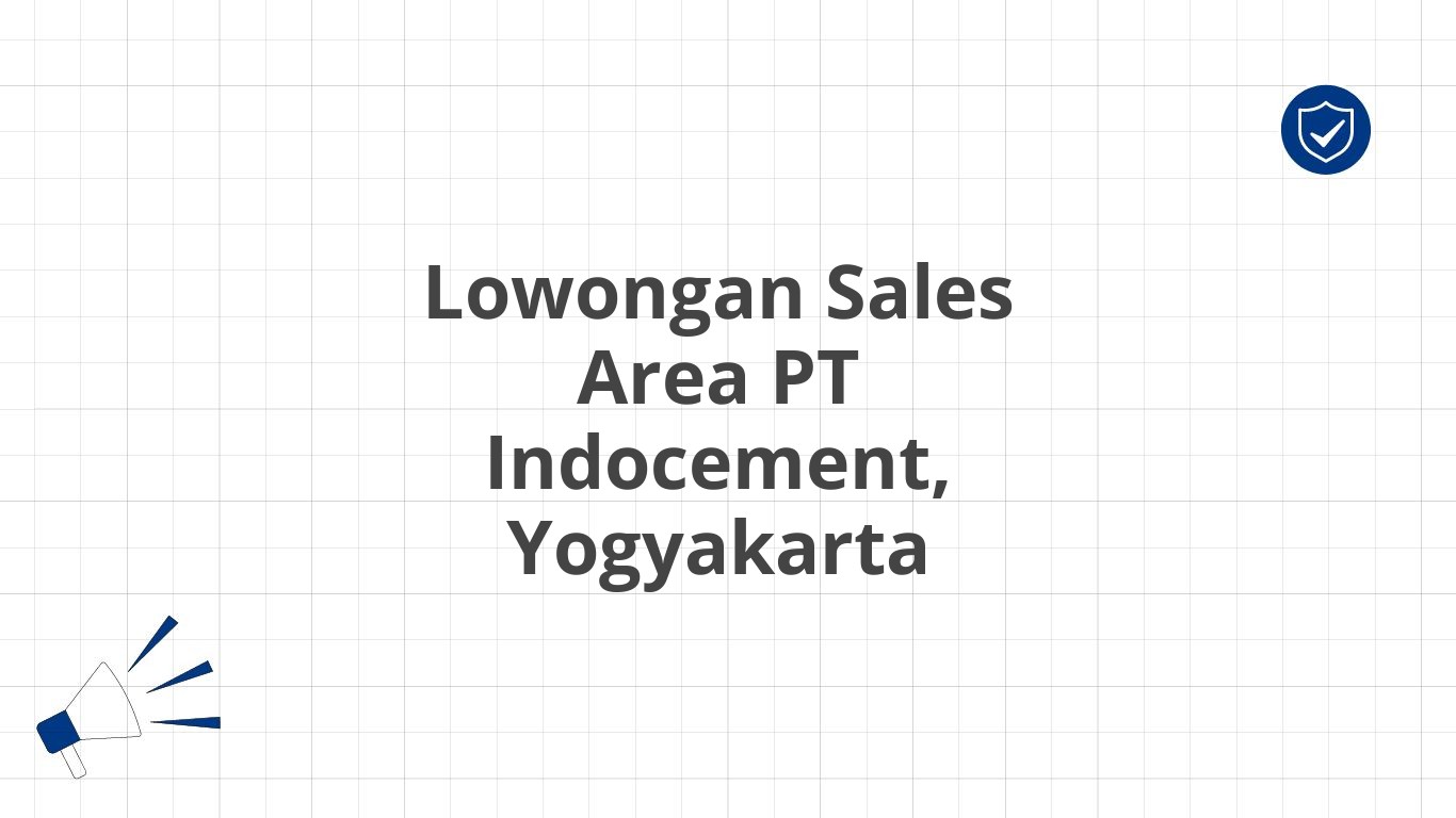 Lowongan Sales Area PT Indocement, Yogyakarta