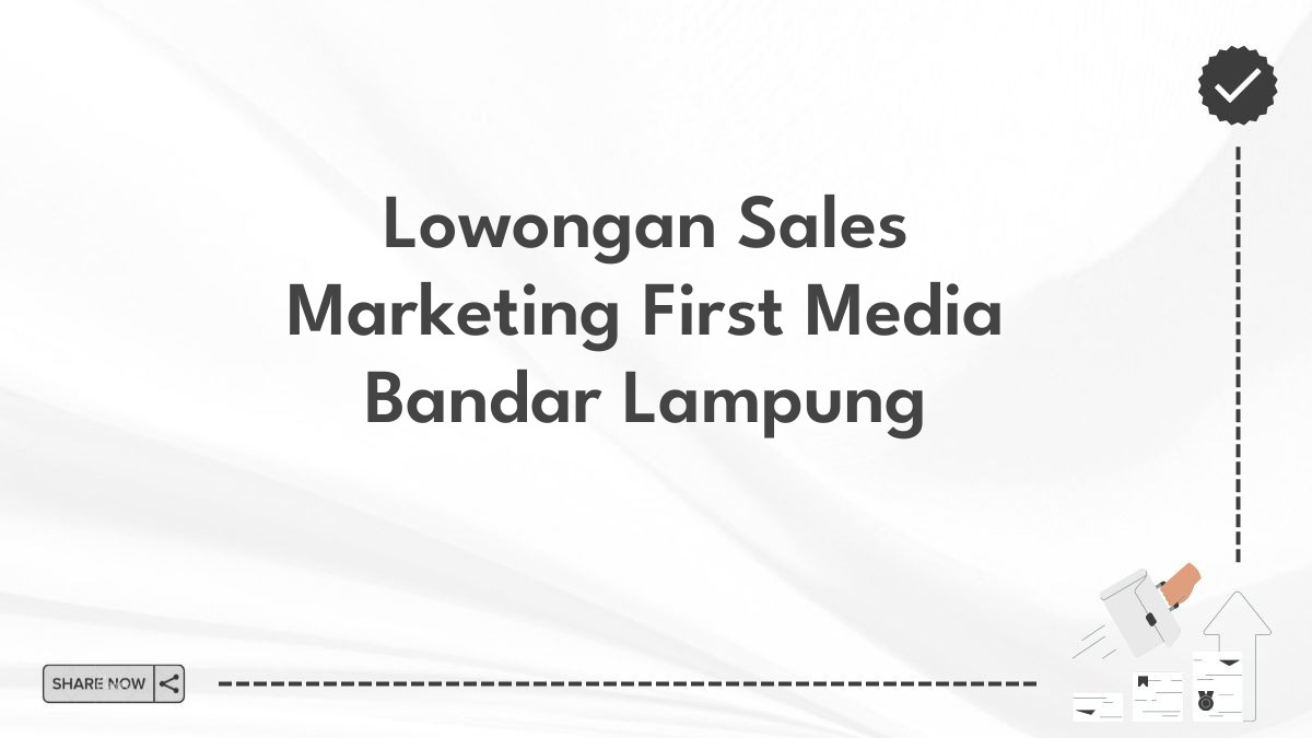 Lowongan Sales Marketing First Media Bandar Lampung