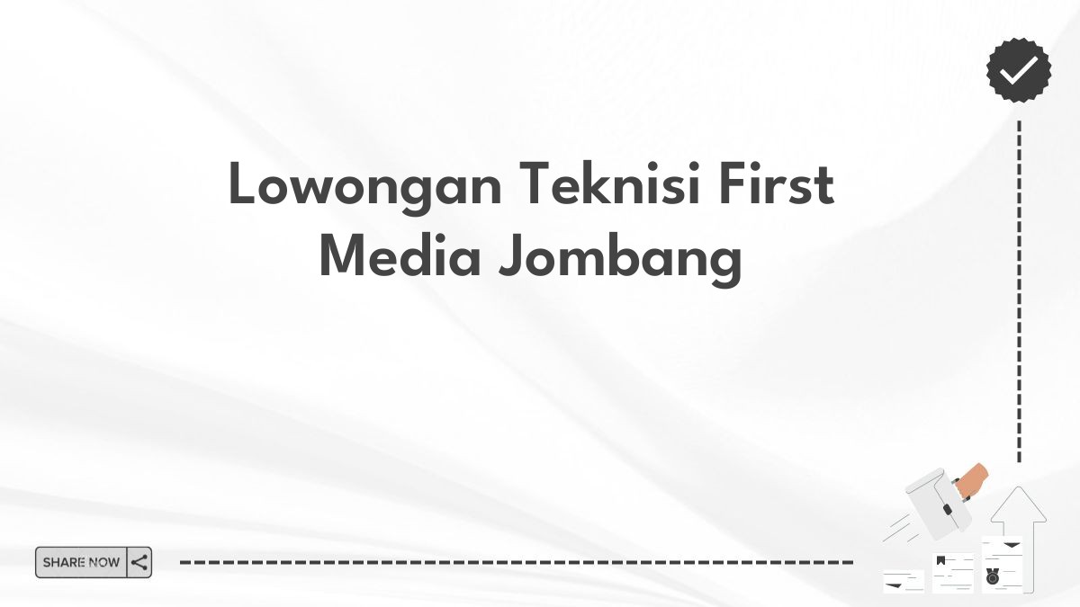 Lowongan Teknisi First Media Jombang