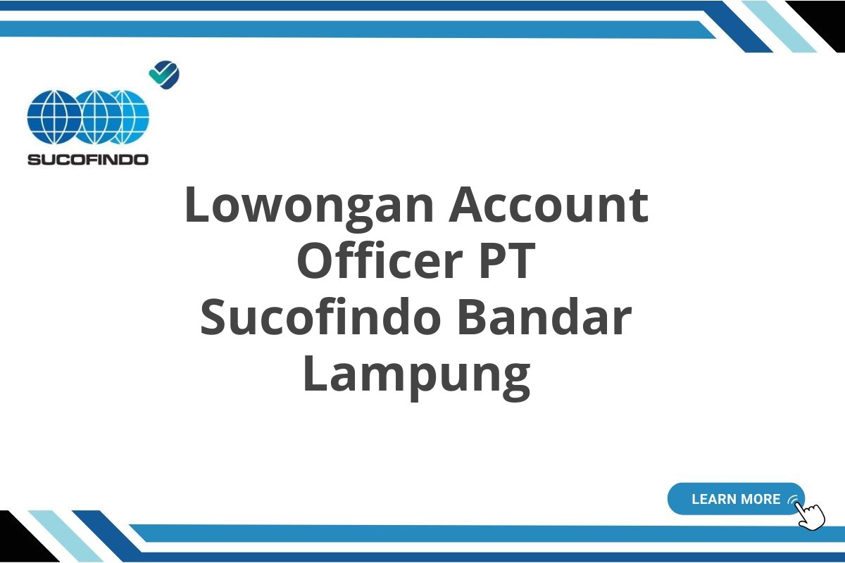 Lowongan Account Officer PT Sucofindo Bandar Lampung