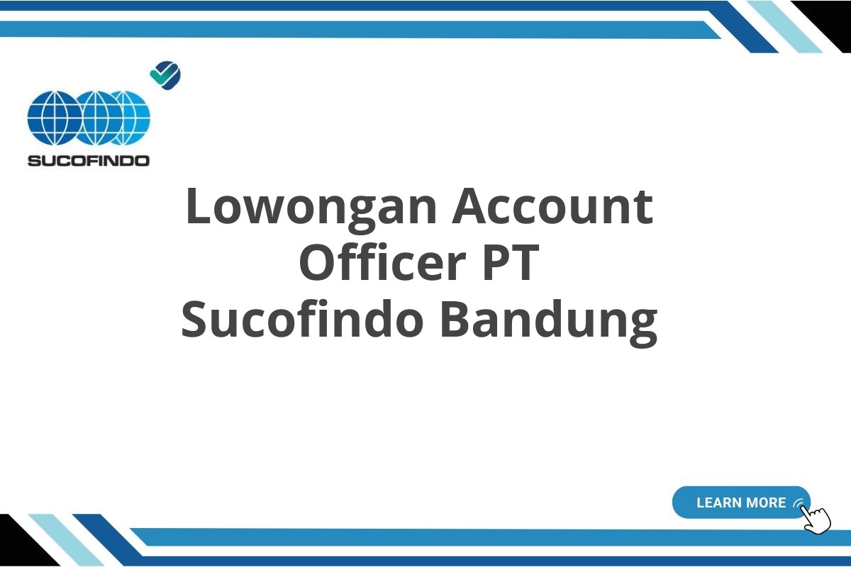 Lowongan Account Officer PT Sucofindo Bandung