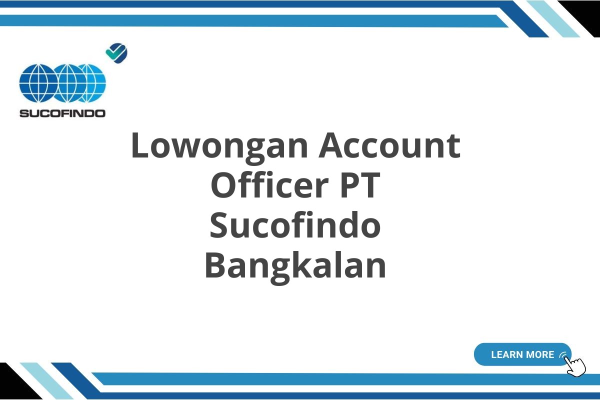 Lowongan Account Officer PT Sucofindo Bangkalan