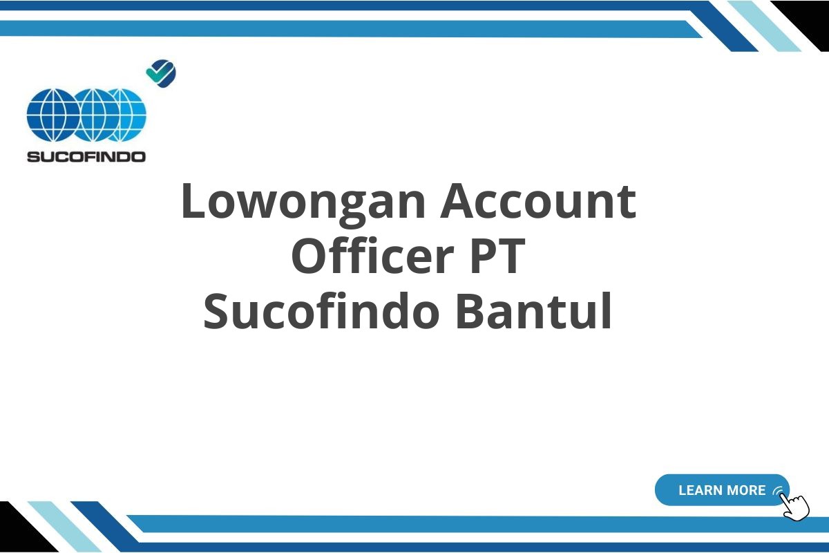 Lowongan Account Officer PT Sucofindo Bantul