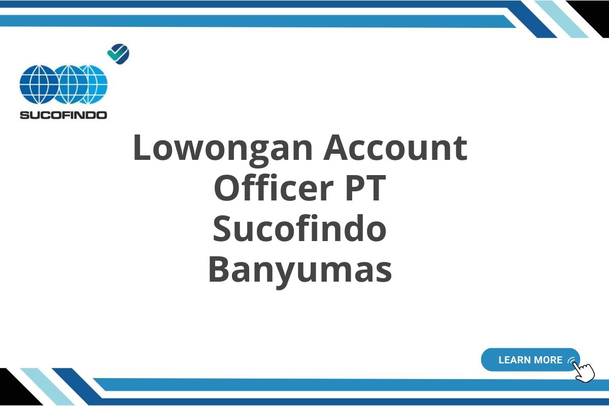 Lowongan Account Officer PT Sucofindo Banyumas