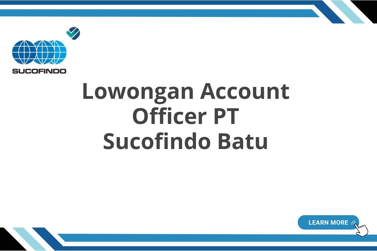 Lowongan Account Officer PT Sucofindo Batu