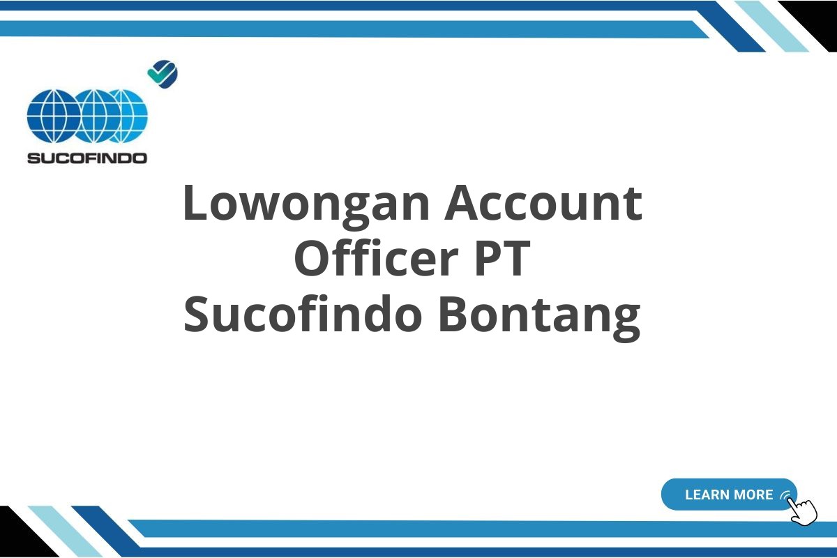 Lowongan Account Officer PT Sucofindo Bontang