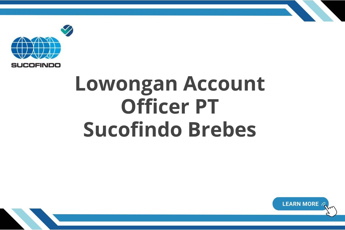 Lowongan Account Officer PT Sucofindo Brebes