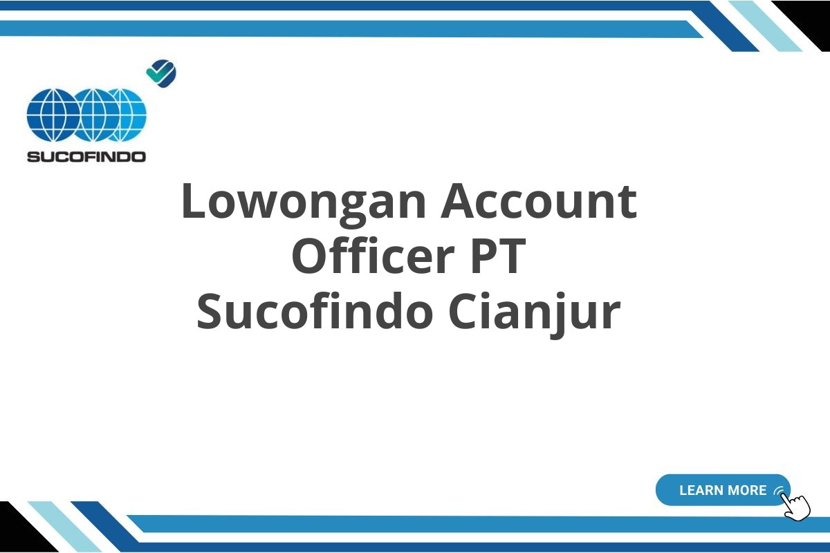 Lowongan Account Officer PT Sucofindo Cianjur