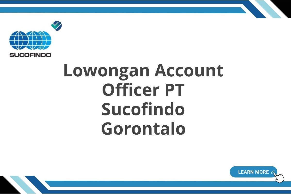 Lowongan Account Officer PT Sucofindo Gorontalo