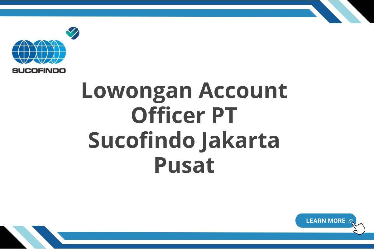 Lowongan Account Officer PT Sucofindo Jakarta Pusat