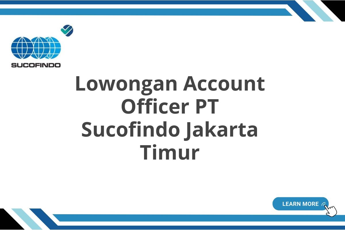 Lowongan Account Officer PT Sucofindo Jakarta Timur