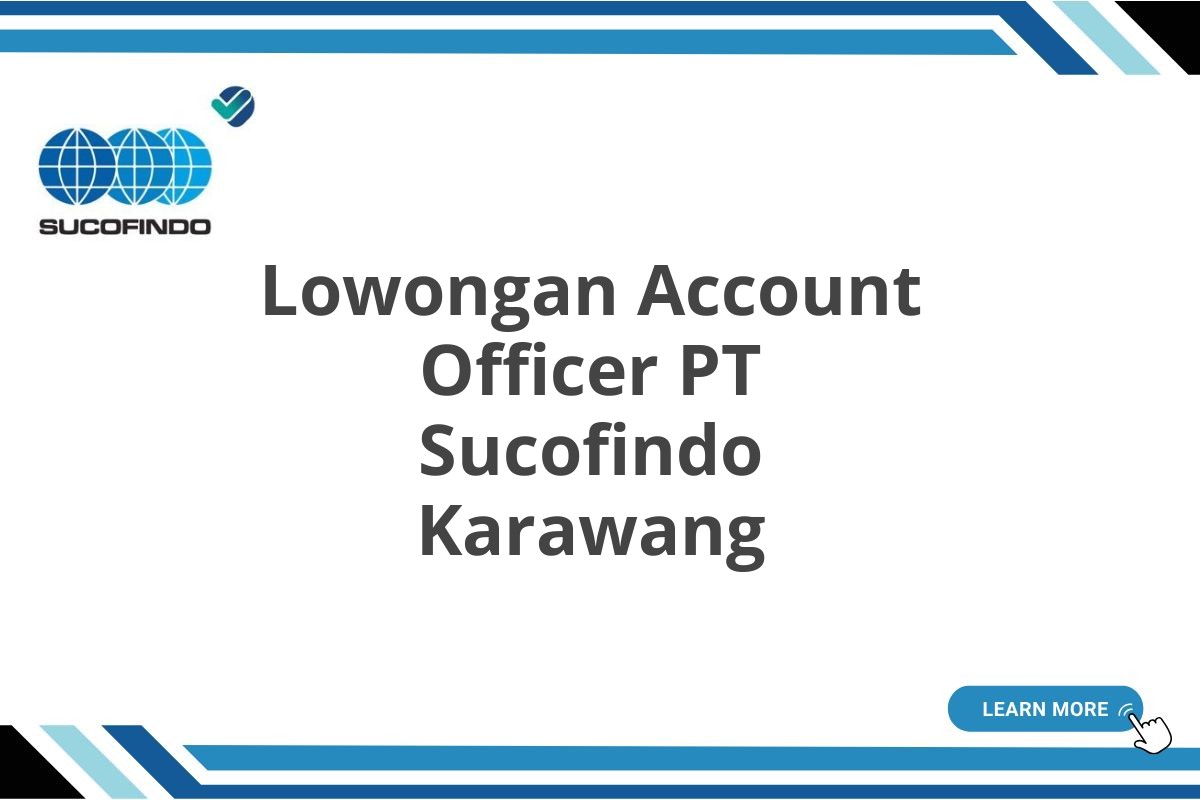 Lowongan Account Officer PT Sucofindo Karawang