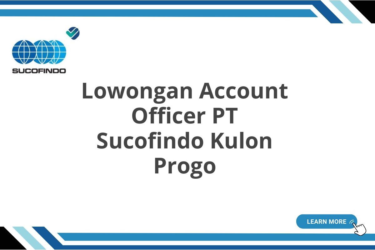 Lowongan Account Officer PT Sucofindo Kulon Progo