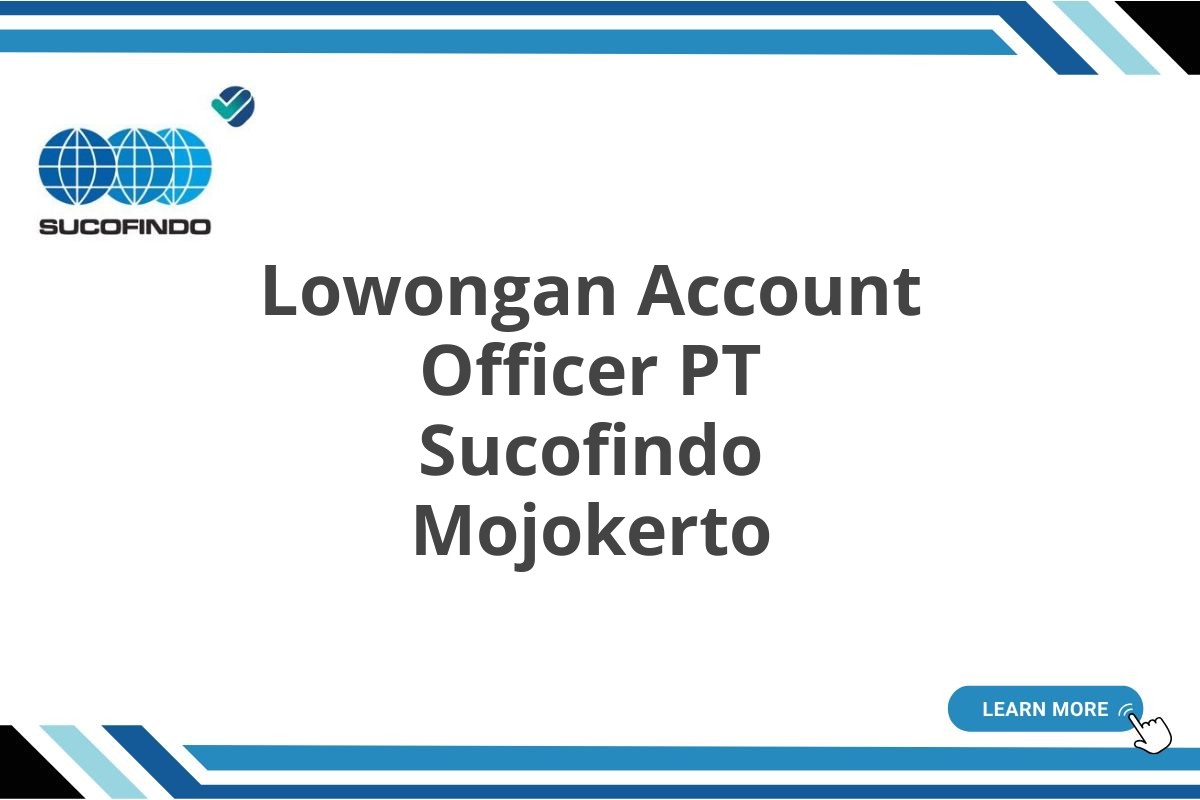 Lowongan Account Officer PT Sucofindo Mojokerto