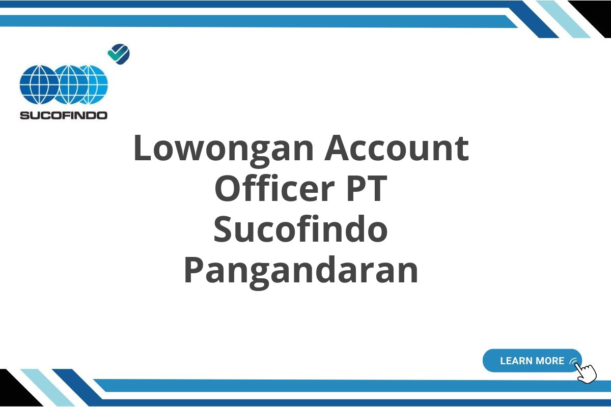 Lowongan Account Officer PT Sucofindo Pangandaran