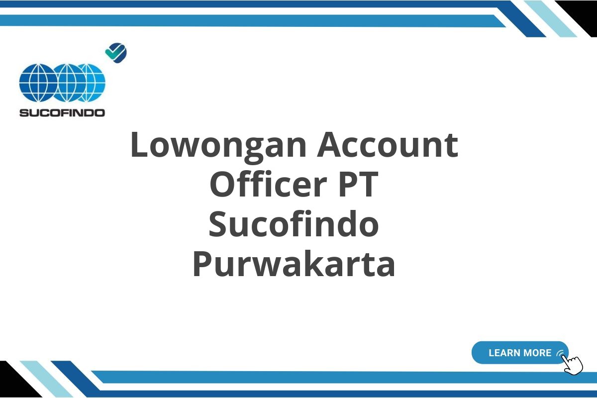 Lowongan Account Officer PT Sucofindo Purwakarta