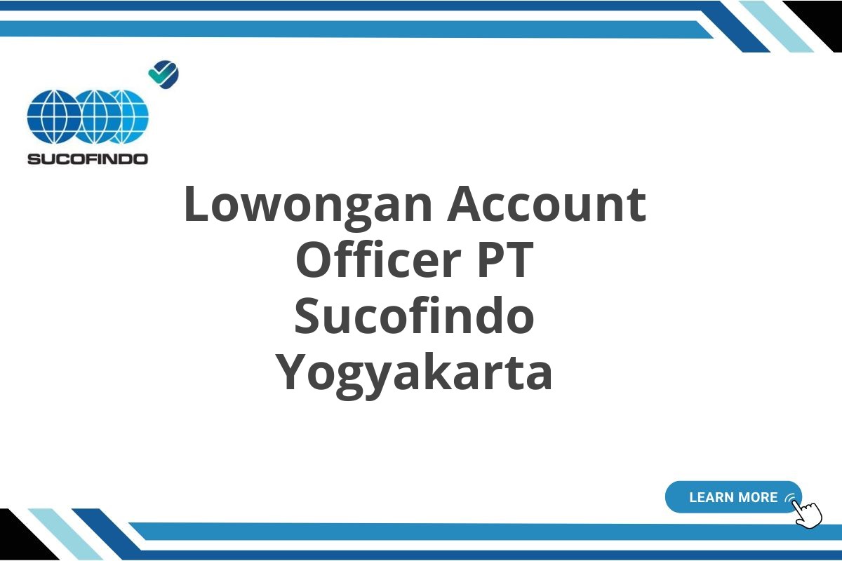 Lowongan Account Officer PT Sucofindo Yogyakarta