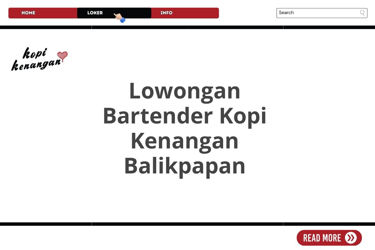 Lowongan Bartender Kopi Kenangan Balikpapan