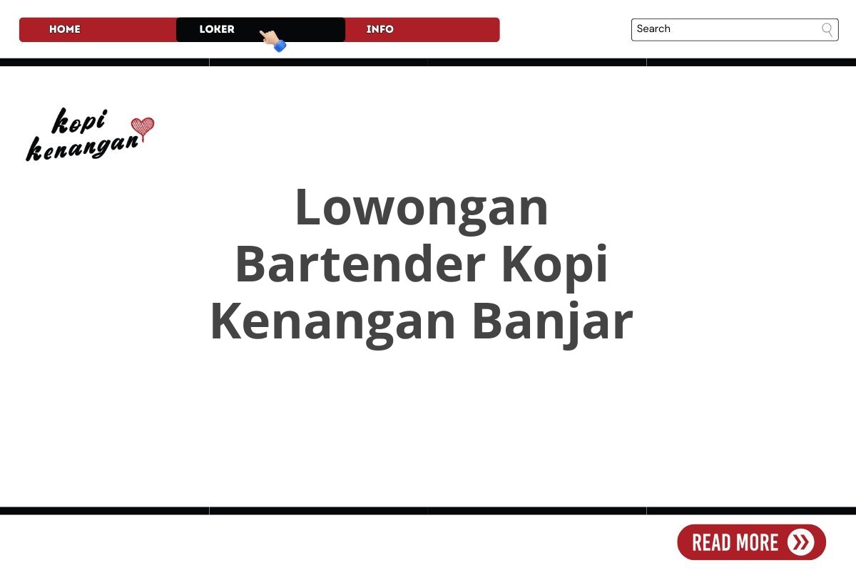 Lowongan Bartender Kopi Kenangan Banjar