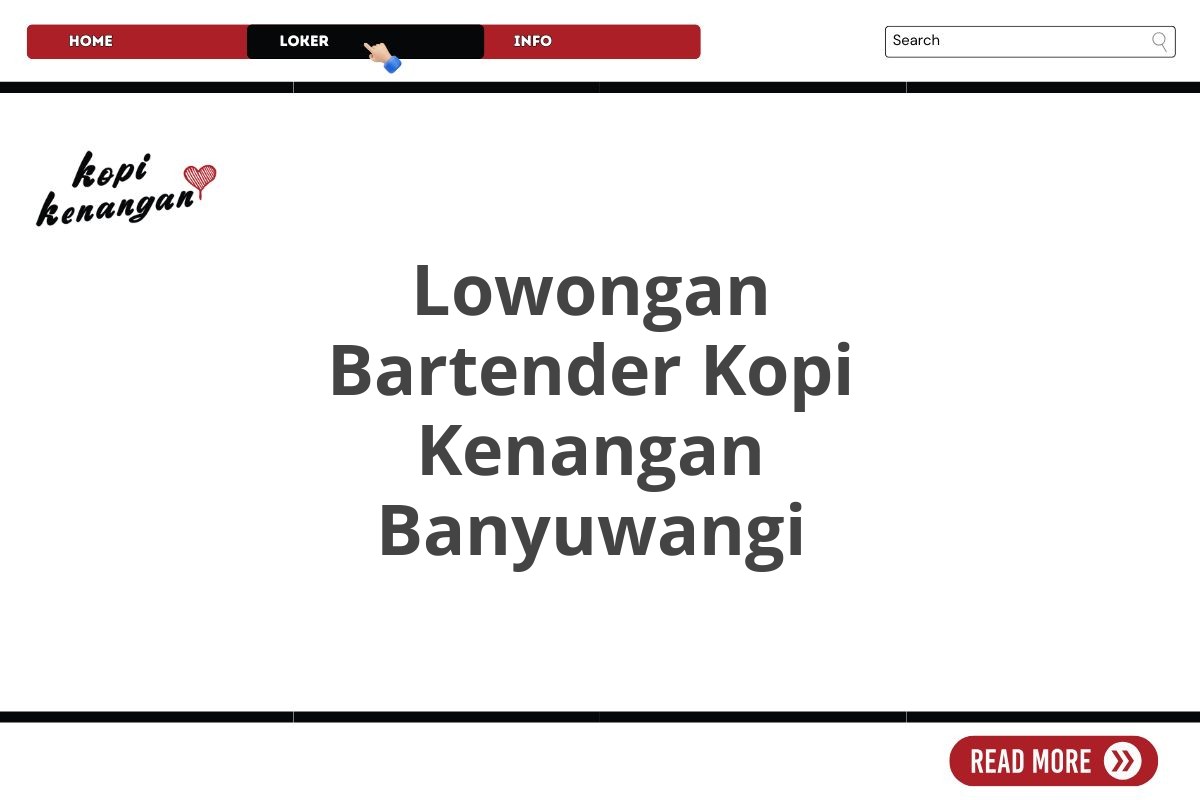 Lowongan Bartender Kopi Kenangan Banyuwangi