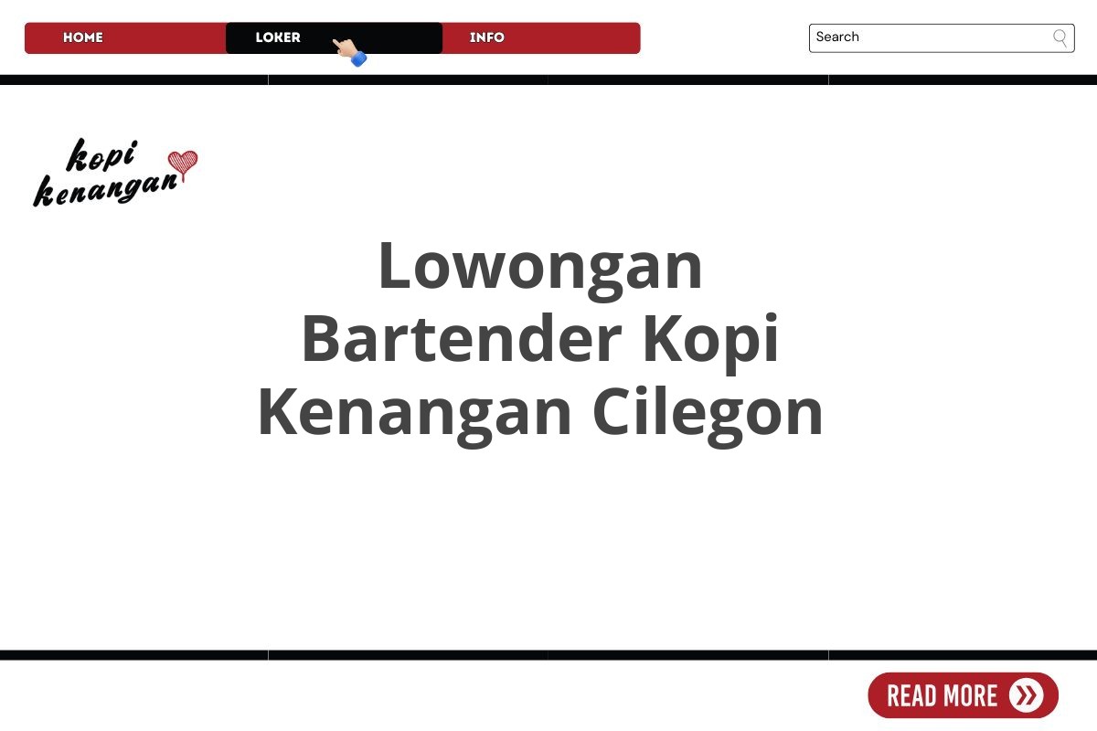 Lowongan Bartender Kopi Kenangan Cilegon