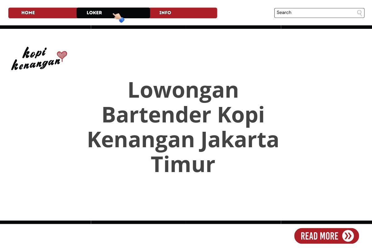 Lowongan Bartender Kopi Kenangan Jakarta Timur