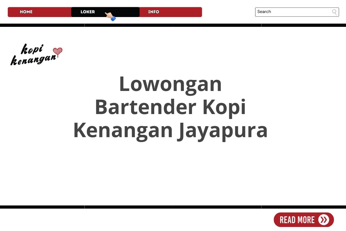 Lowongan Bartender Kopi Kenangan Jayapura