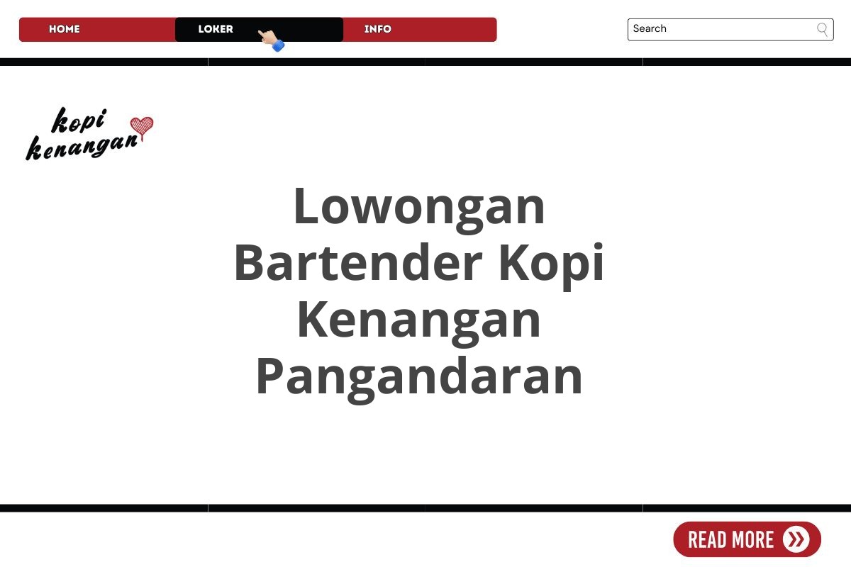 Lowongan Bartender Kopi Kenangan Pangandaran