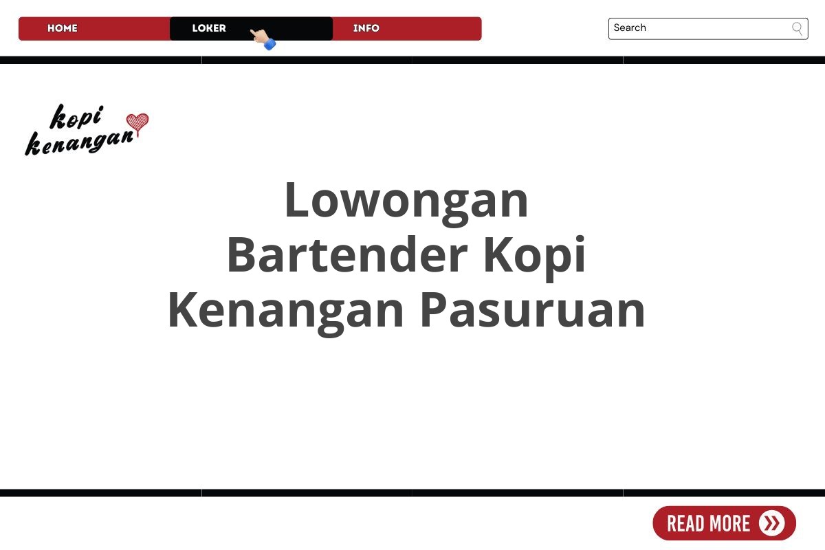 Lowongan Bartender Kopi Kenangan Pasuruan