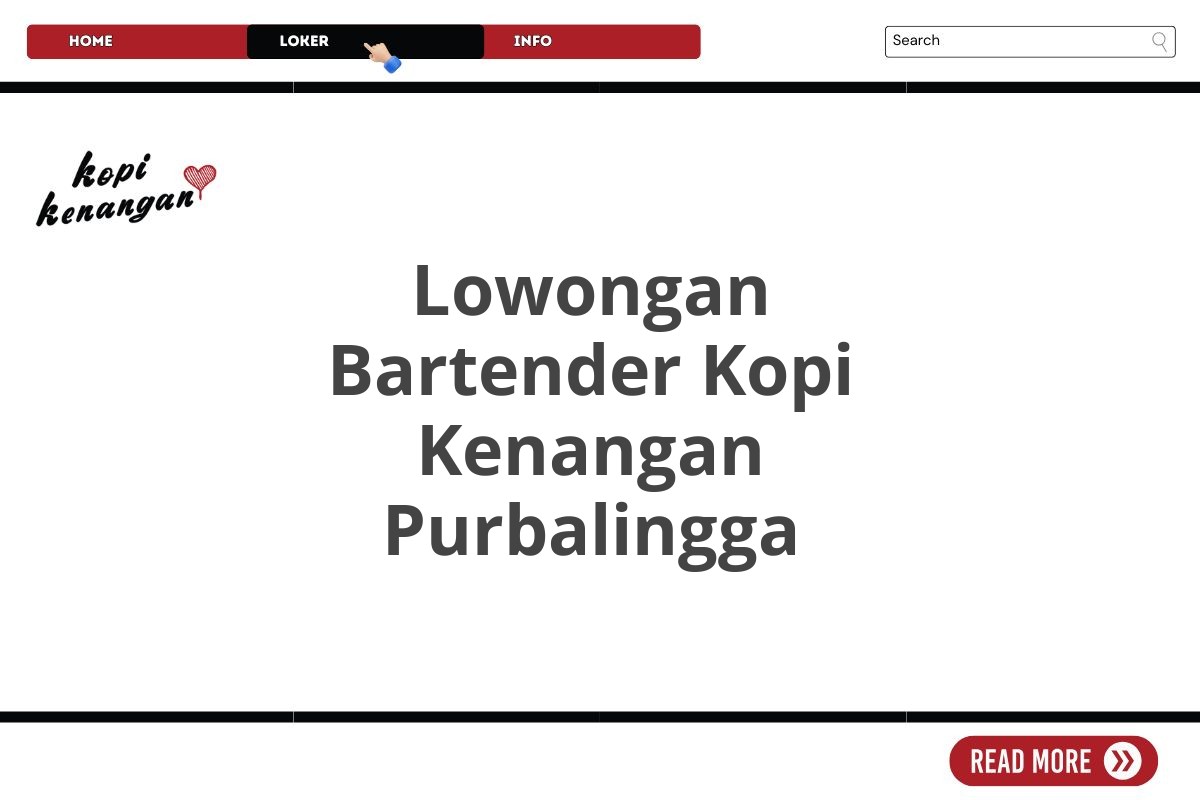 Lowongan Bartender Kopi Kenangan Purbalingga