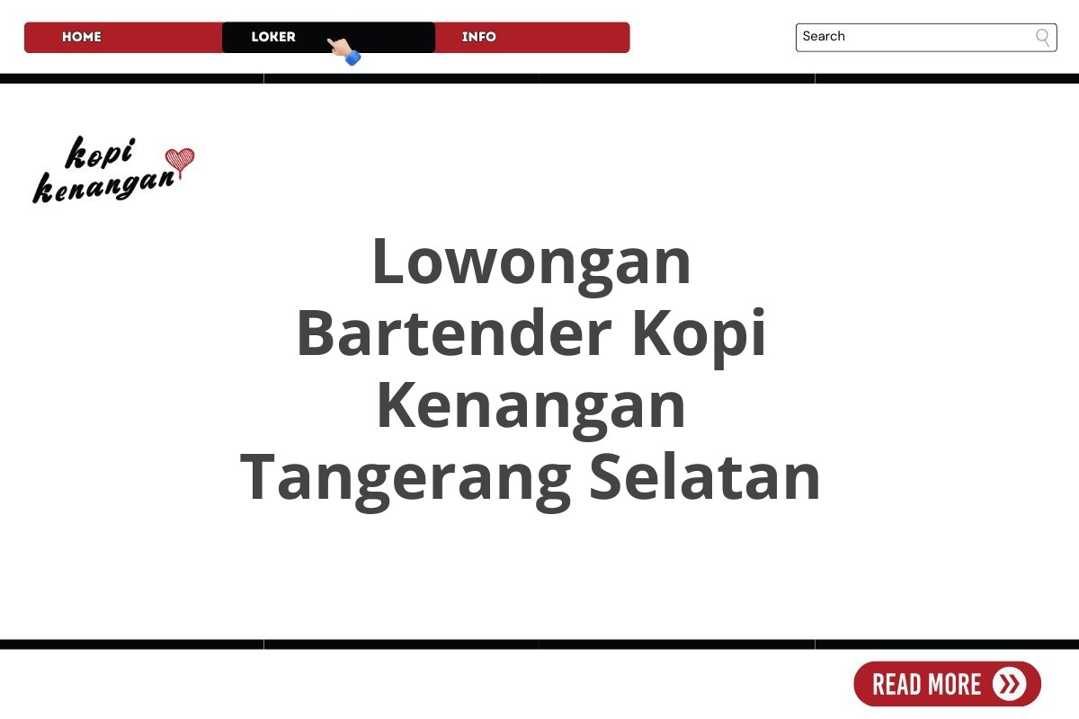 Lowongan Bartender Kopi Kenangan Tangerang Selatan