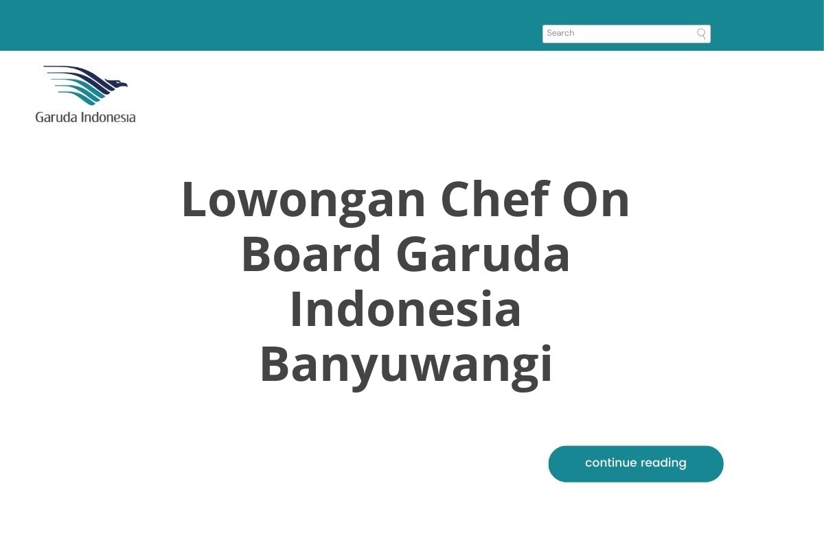 Lowongan Chef On Board Garuda Indonesia Banyuwangi