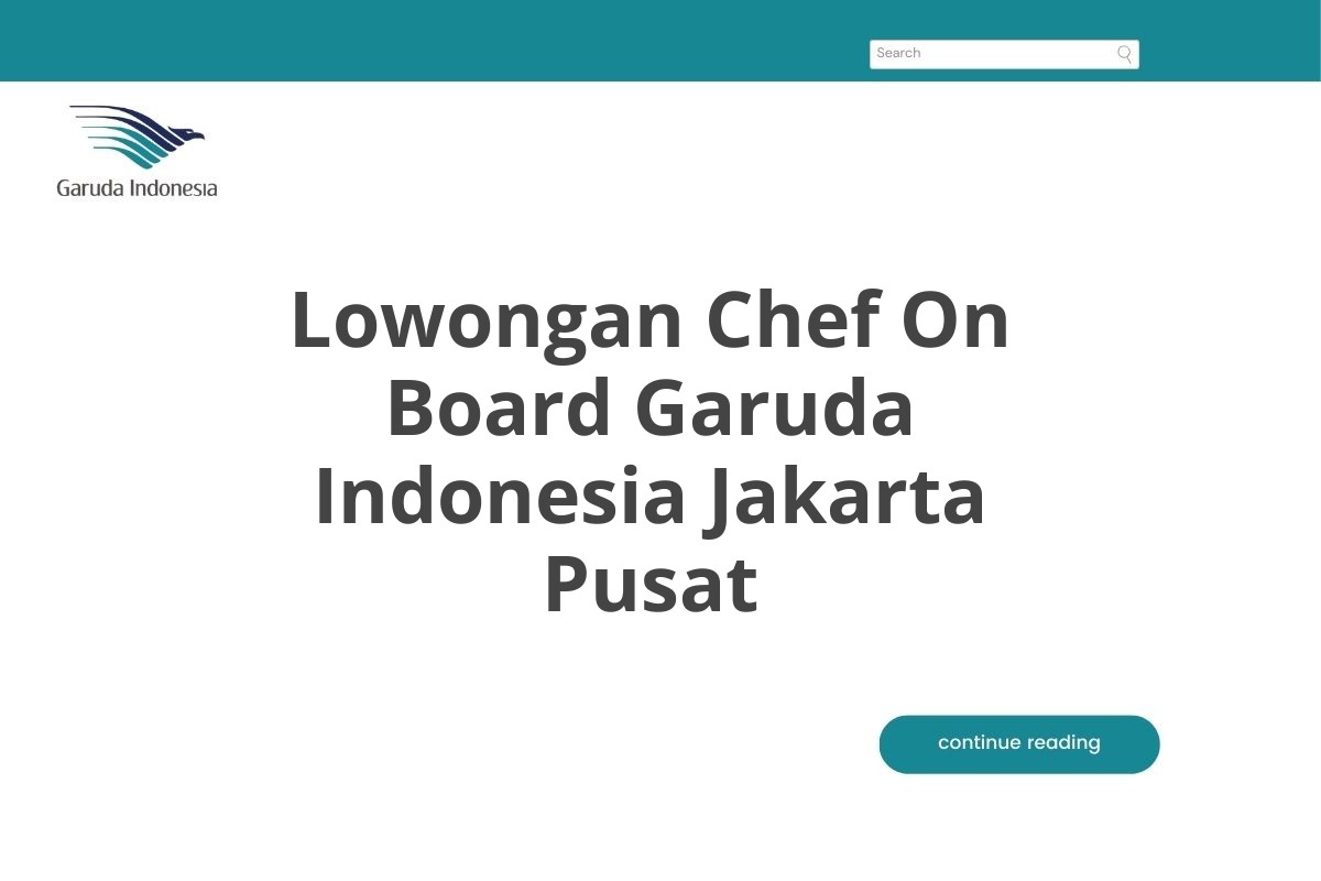 Lowongan Chef On Board Garuda Indonesia Jakarta Pusat