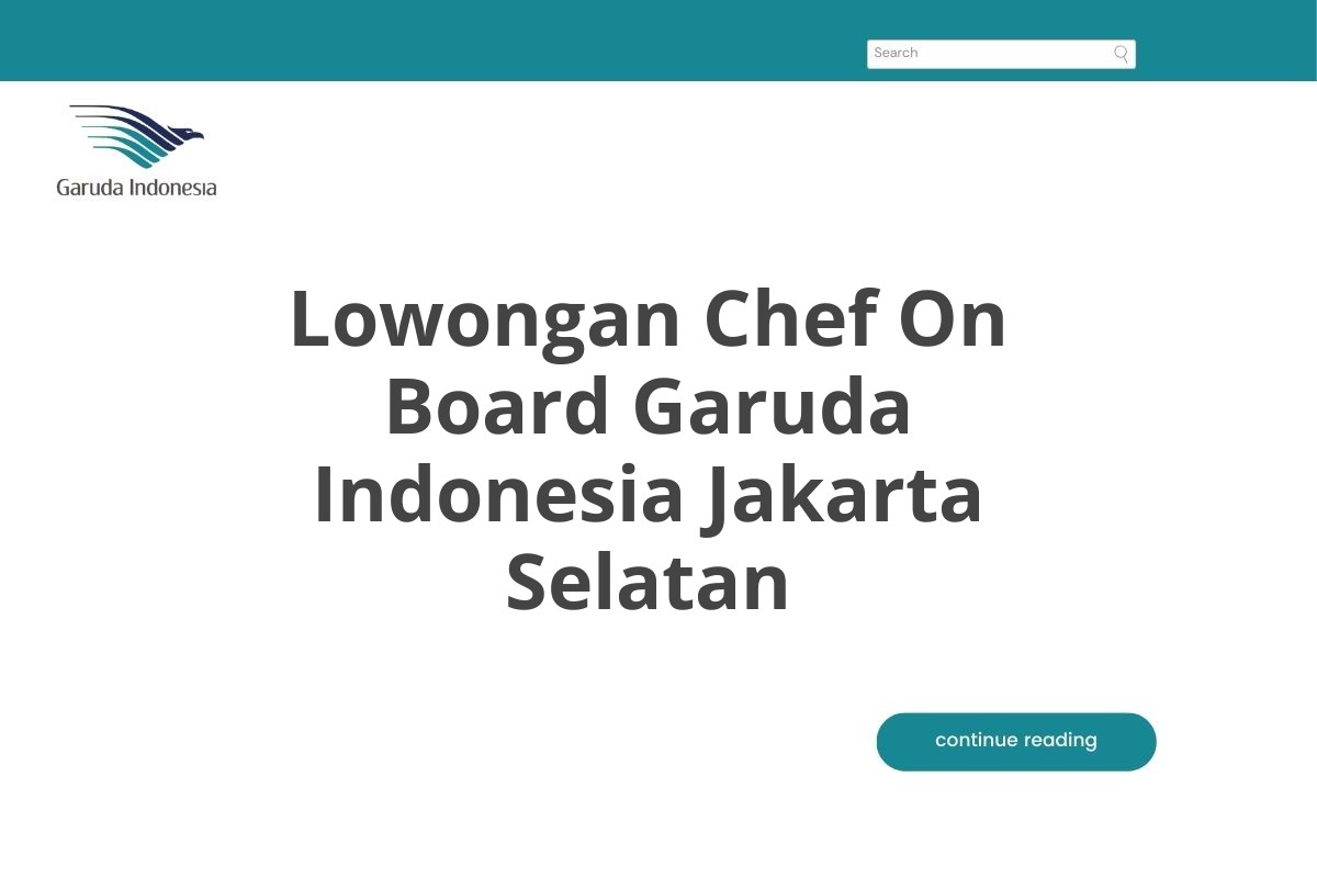 Lowongan Chef On Board Garuda Indonesia Jakarta Selatan